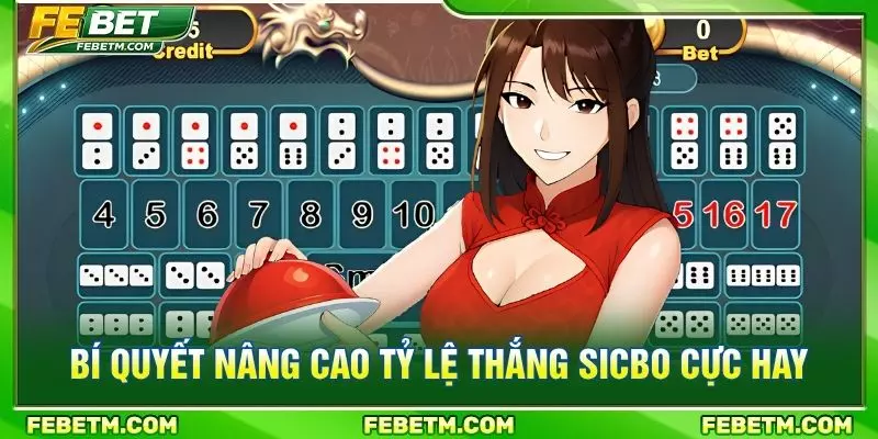 Bí quyết nâng cao tỷ lệ thắng sicbo cực hay