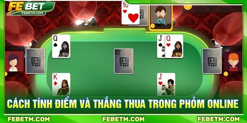 Cách tính điểm bài rác và thắng thua trong phỏm online