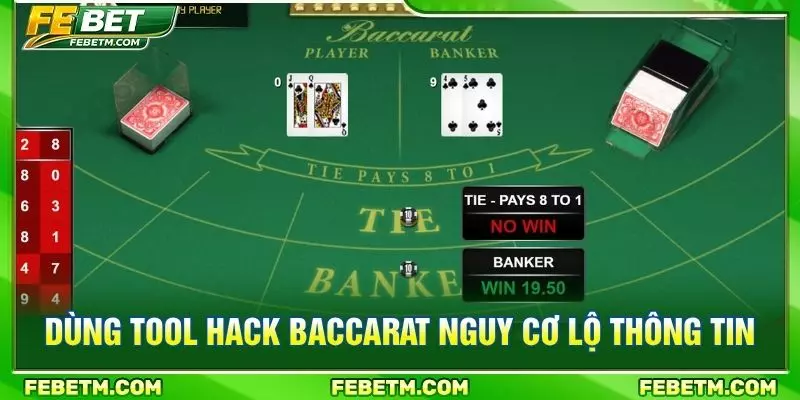Dùng tool hack baccarat nguy cơ lộ thông tin