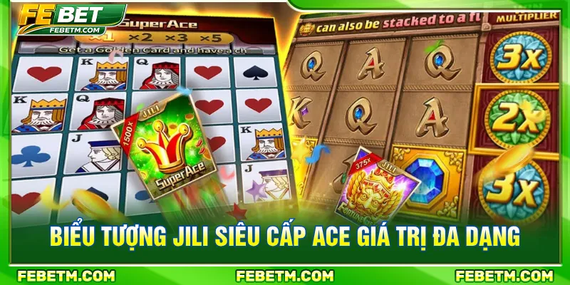 Ký hiệu Jili siêu cấp ACE thiết lập giá trị thưởng đa dạng