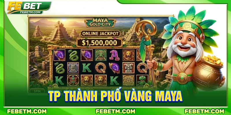TP Thành Phố Vàng Maya